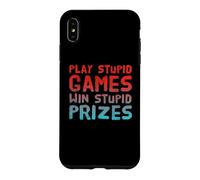 Funny Play Stupid Games Win Stupid Prizes Sarcastic Karma Me Case for iPhone XS Max