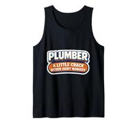 Funny Plumber A Little Crack Never Hurt Nobody Joke Quote Tank Top