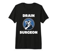 Funny Plumber Drain Surgeon Funny Plumbing Fixing Pipes Premium T-Shirt