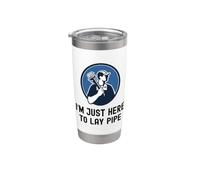 Funny Plumber I'm Just Here to Lay Pipe Funny Plumbing Stainless Steel Insulated Tumbler