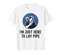 Funny Plumber I'm Just Here to Lay Pipe Funny Plumbing Value Graphic T-Shirt, Men, White, XL