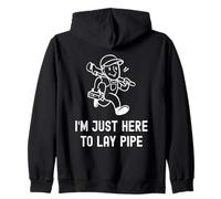 Funny Plumber I'm Just Here To Lay Pipe Funny Plumbing Zip Hoodie