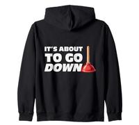 Funny Plumber It's About To Go Down Plunger Plumbing Humor Zip Hoodie