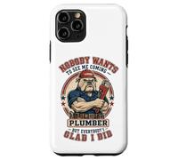 Funny Plumber Nobody Wants To See Me Coming Bulldog Plumbing Case for iPhone 11 Pro