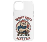 Funny Plumber Nobody Wants To See Me Coming Bulldog Plumbing Case for iPhone 15 Plus