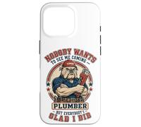 Funny Plumber Nobody Wants To See Me Coming Bulldog Plumbing Case for iPhone 16 Pro
