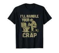 Funny Plumber Pun Graphic Ill Handle Your Crap T-Shirt