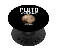 Funny Pluto Never Forget 1930-2006 T-shirt PopSockets Adhesive PopGrip