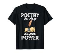 Funny poets Poetry Is My Superpower T-Shirt