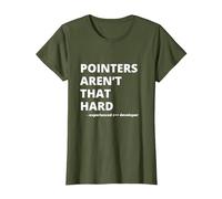 Funny Pointers aren't That Hard C++ Witty Coder T-Shirt, Women, Olive Green, Large