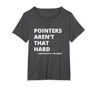 Funny Pointers aren't That Hard C++ Witty Coder T-Shirt, Women's Plus, Dark Heather Grey, 1X