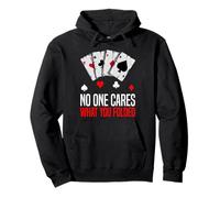 Funny Poker Player Men Women No One Cares What You Folded Pullover Hoodie