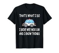 Funny Police Gift That's What I Do I Drive Wee-Woo Car T-Shirt