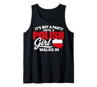Funny Polish It's Not a Party Until A Polish Girl Walks in Tank Top