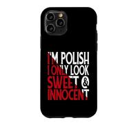 Funny Polish Woman Sweet Innocent Attitude Case for iPhone 11 Pro