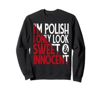 Funny Polish Woman Sweet Innocent Attitude Sweatshirt
