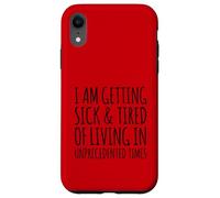 Funny Political Millennial Humor Unprecedented Times Boomer Case for iPhone XR