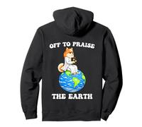 Funny Pomeranian Off To Praise The Earth Earth Day Pullover Hoodie