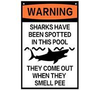 Funny Pool Beach Metal Tin Sign Wall Decor Warning Sharks Have Been Spotted In This Pool They ComeWhen They Smell Pee 8x12 In