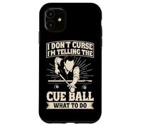 Funny Pool Billiards I'm telling the cue ball what to do Case for iPhone 11