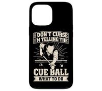 Funny Pool Billiards I'm telling the cue ball what to do Case for iPhone 13 Pro Max