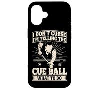 Funny Pool Billiards I'm telling the cue ball what to do Case for iPhone 16