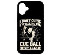 Funny Pool Billiards I'm telling the cue ball what to do Case for iPhone 16 Plus