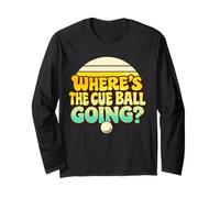 Funny Pool Billiards Snooker Break Where’s The Cue Ball Long Sleeve T-Shirt