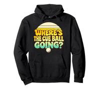Funny Pool Billiards Snooker Break Where’s The Cue Ball Pullover Hoodie