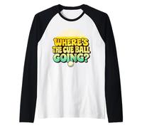 Funny Pool Billiards Snooker Break Where’s The Cue Ball Raglan Baseball Tee