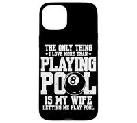 Funny Pool Billiards The Only Thing I Love More Than Pool Case for iPhone 15 Plus