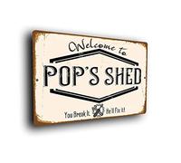Funny Pop's Shed Sign | Humorous Workshop Plaque | "You Break It, He'll Fix It" | Durable Aluminium Composite, Weatherproof UV Print | Gift for Pop