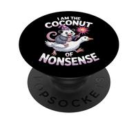Funny Possum and Humor Goose I Am The Coconut For Nonsense PopSockets Adhesive PopGrip
