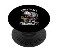 Funny Possum First Of All This Is My Personality PopSockets Adhesive PopGrip