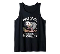 Funny Possum First of All This is My Personality Tank Top