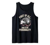 Funny Possum First of All This is My Personality Tank Top