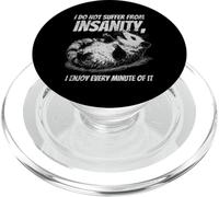 Funny Possum I Do Not Suffer From Insanity Quote Humor PopSockets PopGrip for MagSafe