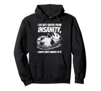 Funny Possum I Do Not Suffer From Insanity Quote Humor Pullover Hoodie