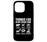 Funny Pot Bellied Pig Owner Spare Time Hobby Humor Case for iPhone 14 Pro Max
