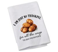 Funny Potato Lover Tea Coffee Towel I Am Just So Thankful For All The Ways To Eat Potatoes Kitchen Towel Thanksgiving Dinner Housewarming Gift (To Eat Potatoes)