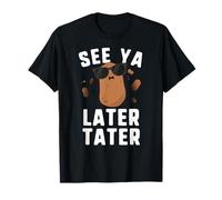 Funny Potato Shirts For Men Boys Kids See Ya Later Tater T-Shirt