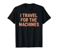 Funny Pressed Penny Collector Who Travels Find Machines T-Shirt