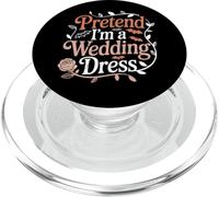 Funny Pretend I'm A Wedding Dress Halloween Costume Humor PopSockets PopGrip for MagSafe