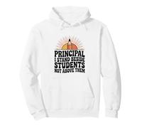 Funny Principal I Stand Beside Students Not Above Them Pullover Hoodie