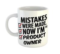 Funny Product Owner Coffee Mug - Mistakes were Made, Now I'm The Product Owner - Hand Printed to Order