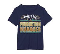 Funny Profession Quote Im A Production Manager T-Shirt, Women's Plus, Navy Blue, 5X