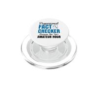 Funny Professional Fact Checker - Amateur Hour PopSockets PopGrip for MagSafe