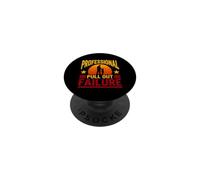 Funny Professional Pull Out Failure Saying PopSockets Adhesive PopGrip