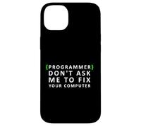 Funny Programmer Don't Ask me to Fix your Computer Case for iPhone 14 Plus