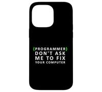 Funny Programmer Don't Ask me to Fix your Computer Case for iPhone 14 Pro Max